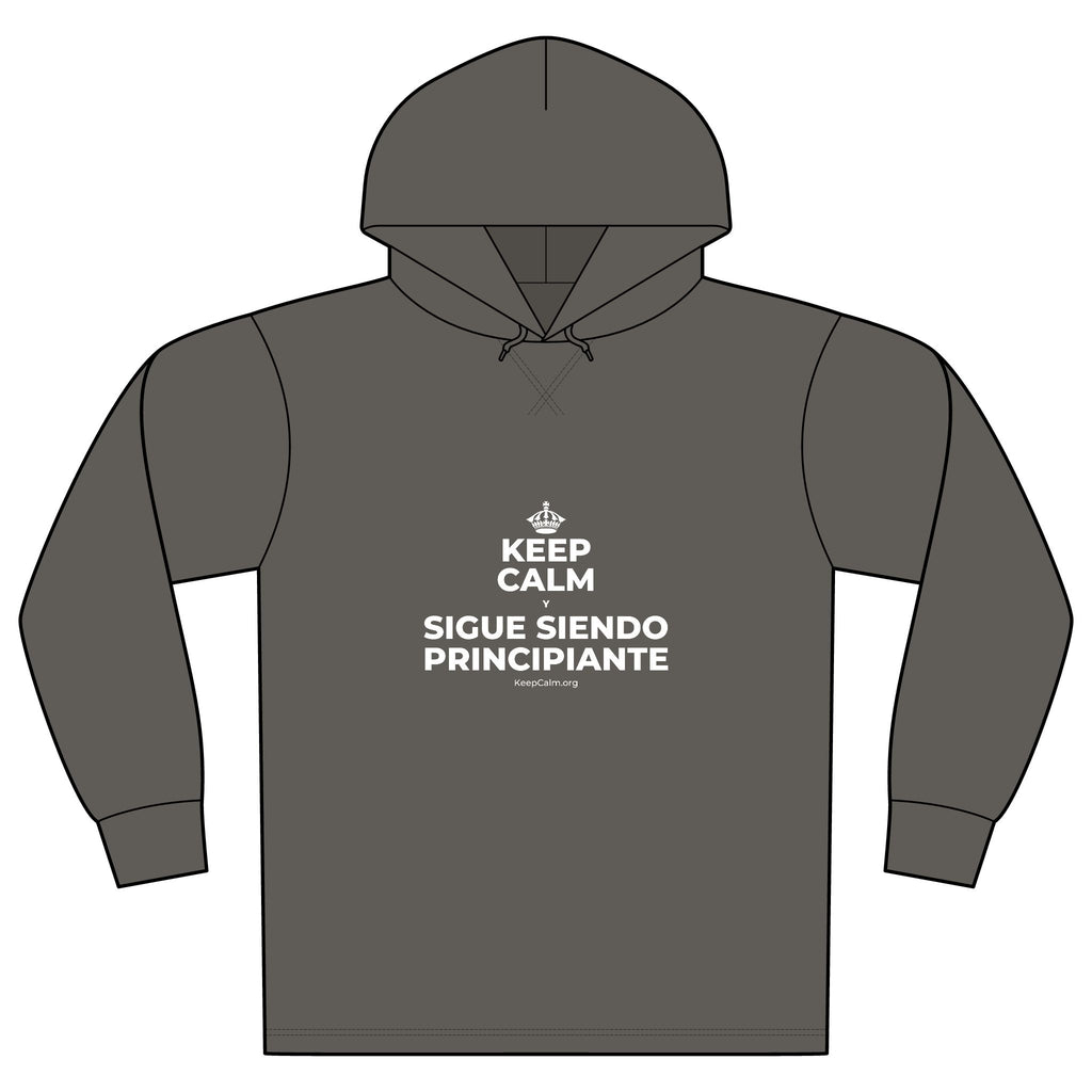 KEEP CALM Y SIGUE SIENDO PRINCIPIANTE Organic Hoodie Tee