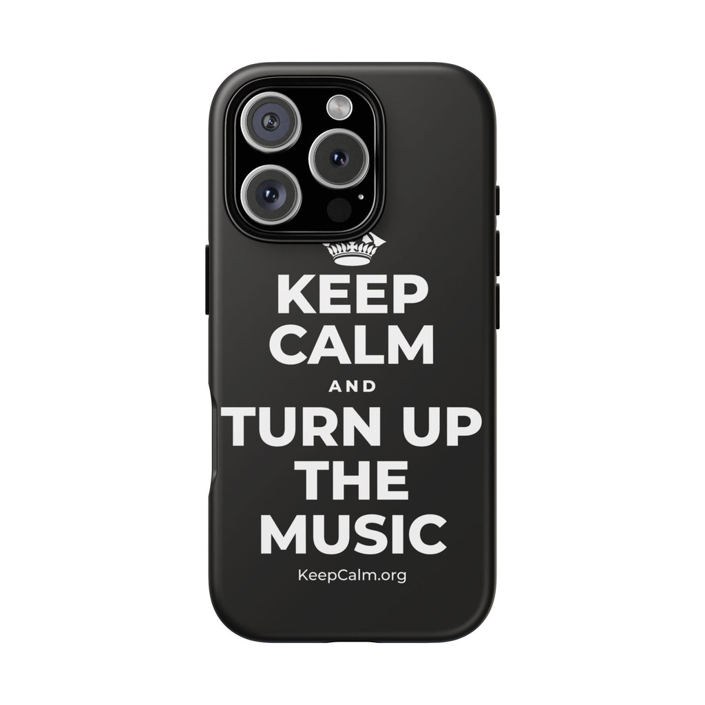 KEEP CALM AND TURN UP THE MUSIC Phone Case