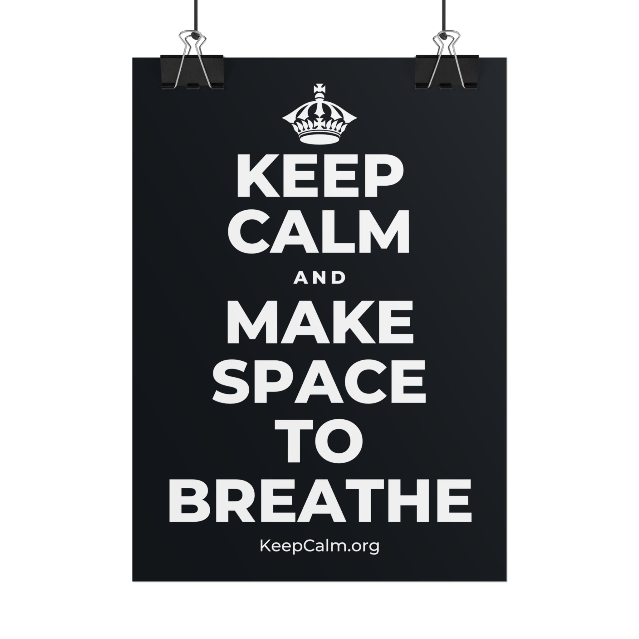 KEEP CALM AND MAKE SPACE TO BREATHE Poster (Dark)