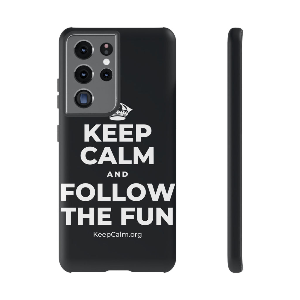 KEEP CALM AND FOLLOW THE FUN Phone Case (Dark)