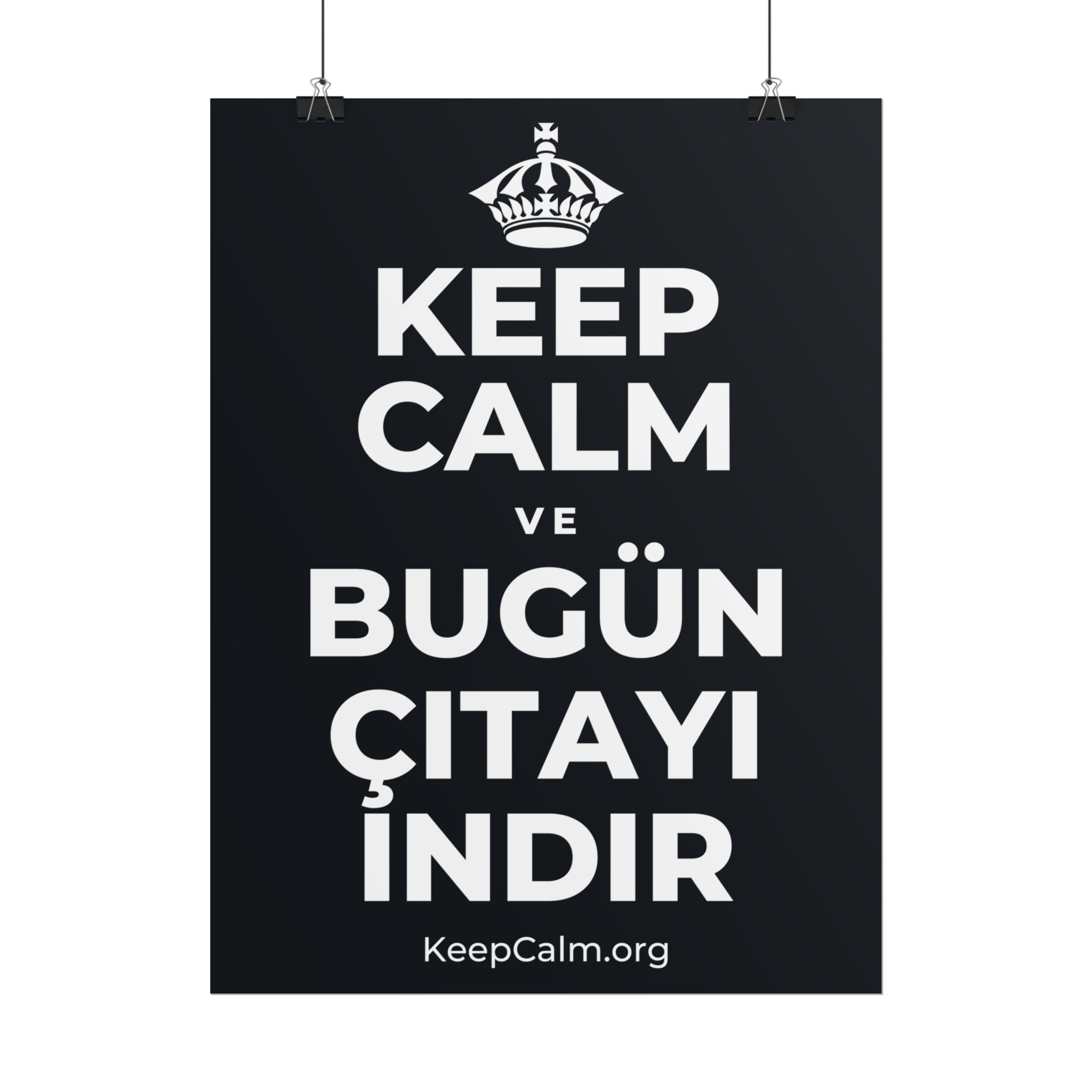 KEEP CALM VE BUGÜN ÇITAYI INDIR Poster (Dark)