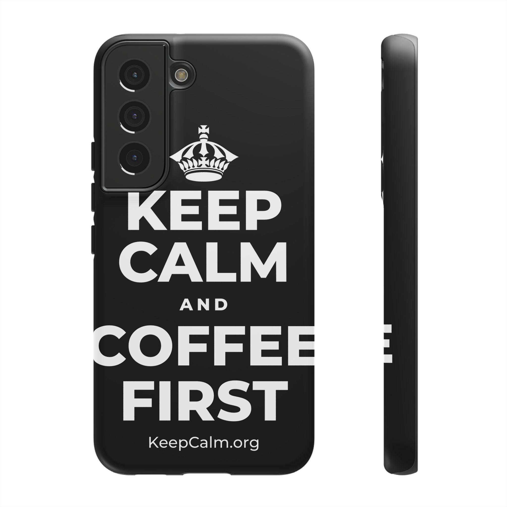 KEEP CALM AND COFFEE FIRST Phone Case