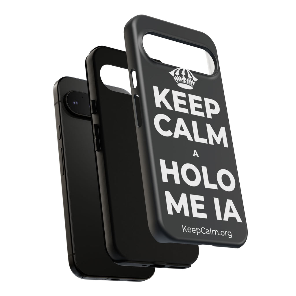 KEEP CALM A HOLO ME IA Phone Case (Dark)