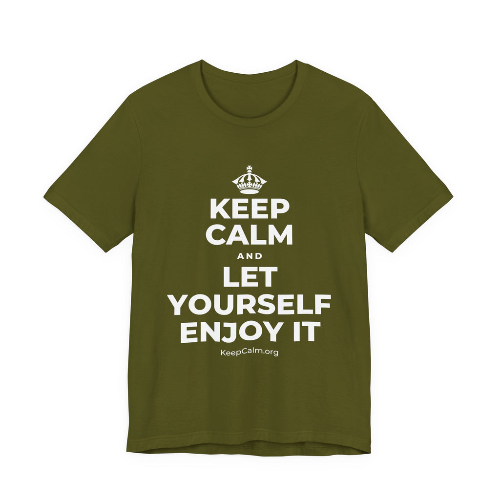 KEEP CALM AND LET YOURSELF ENJOY IT T-Shirt (Baby Blue–Silver)