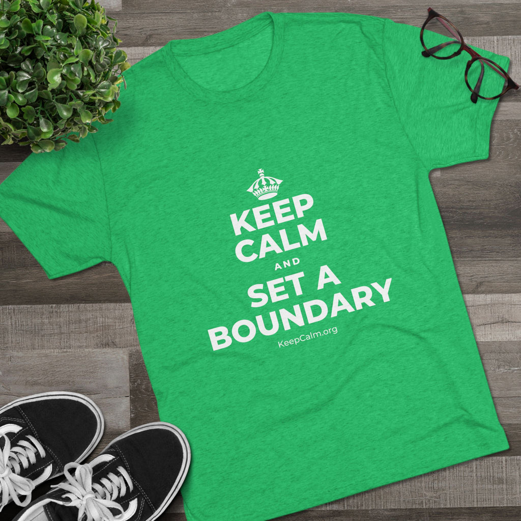 KEEP CALM AND SET A BOUNDARY Tri-Blend Tee