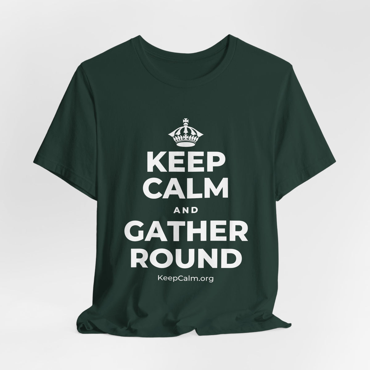 KEEP CALM AND GATHER ROUND T-Shirt (White–Asphalt)