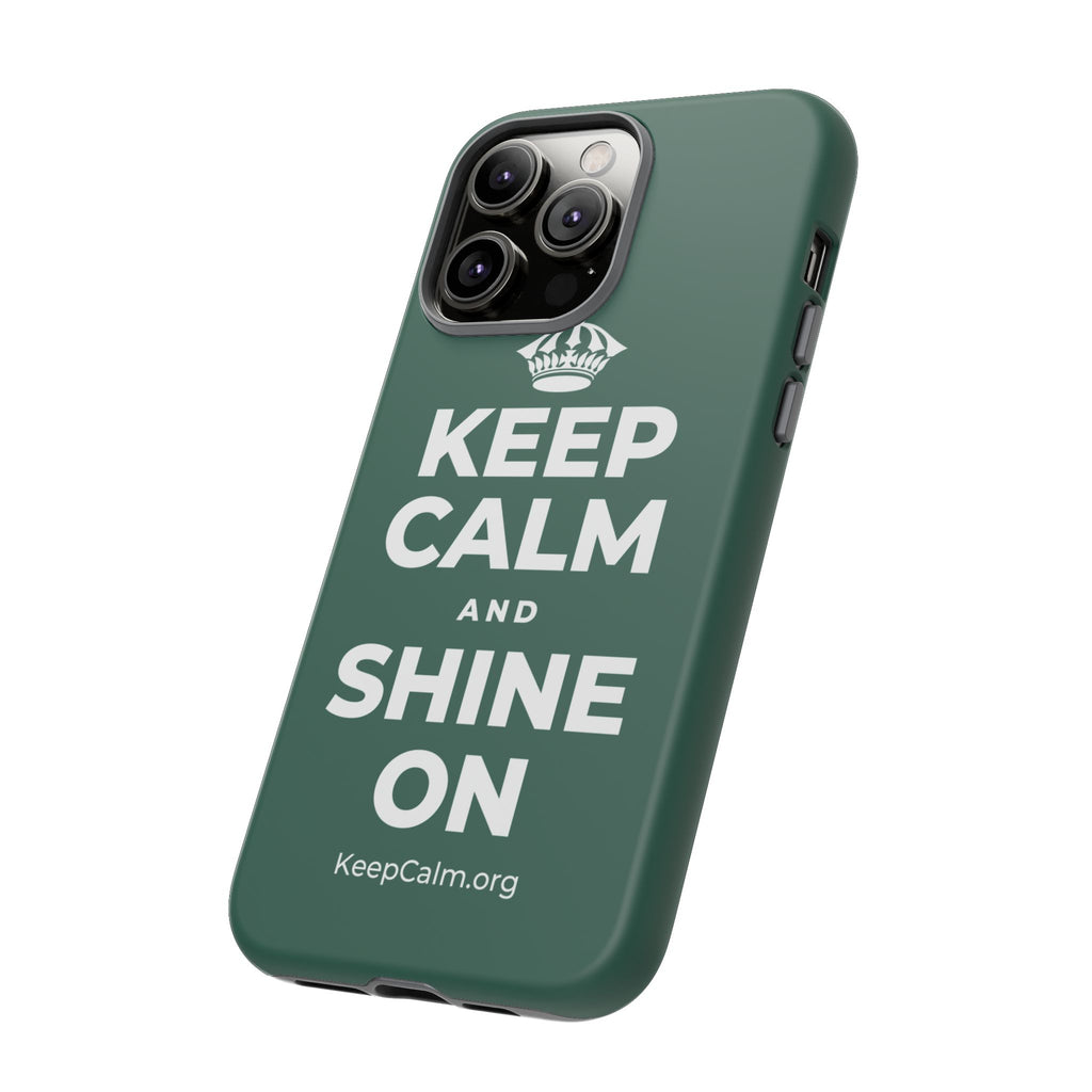 KEEP CALM AND SHINE ON Phone Case
