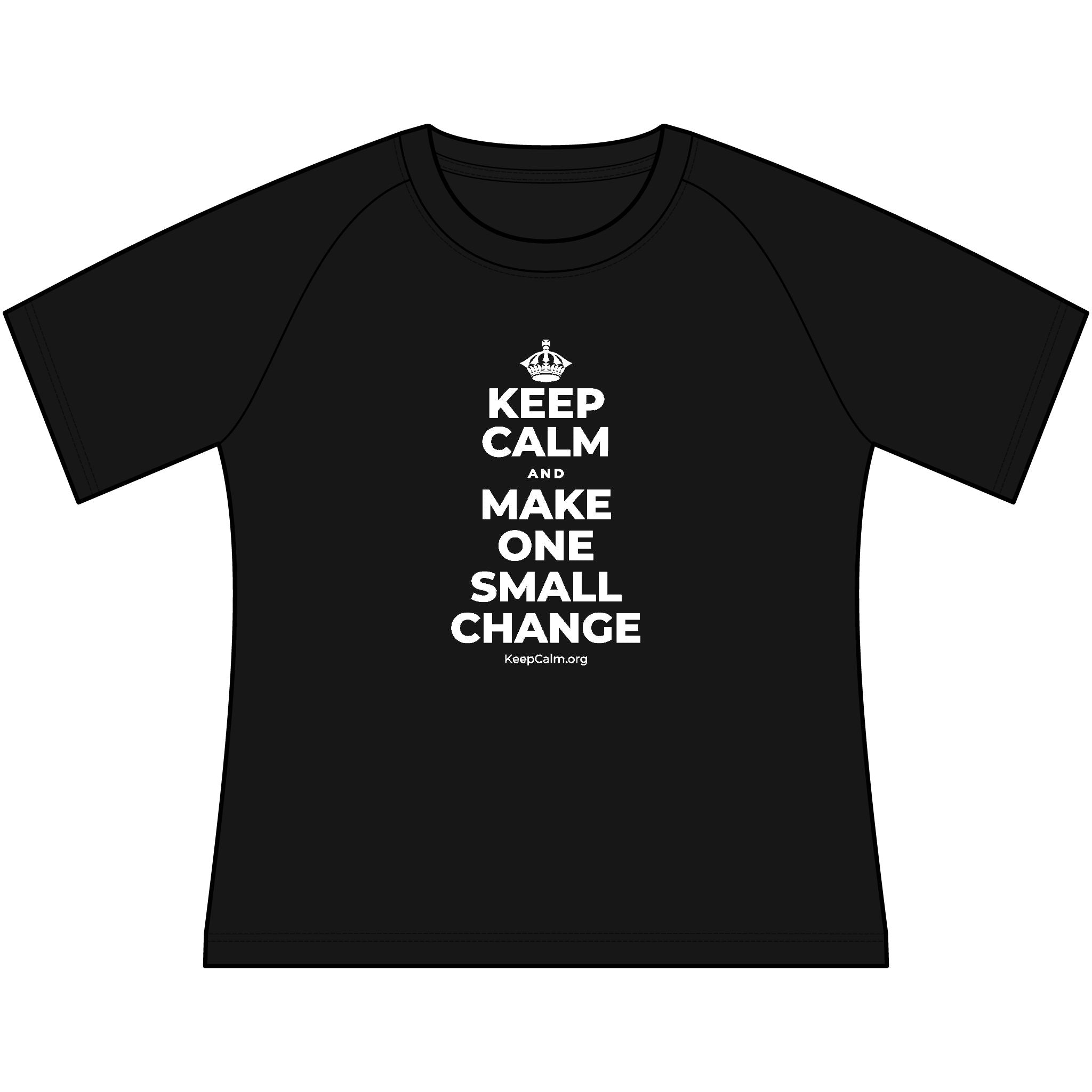 KEEP CALM AND MAKE ONE SMALL CHANGE Women's Raglan Tee