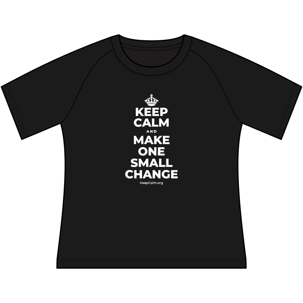 KEEP CALM AND MAKE ONE SMALL CHANGE Women's Raglan Tee