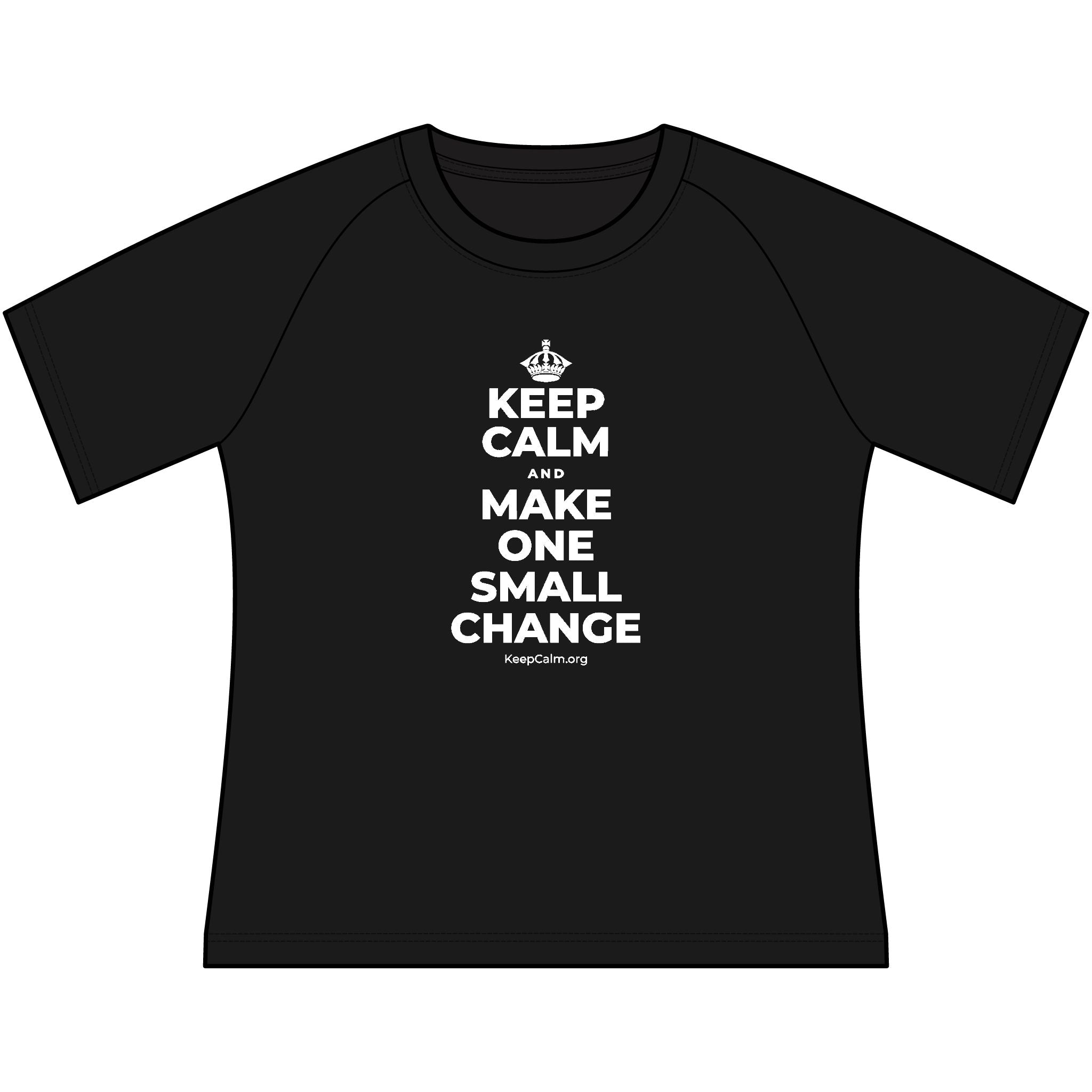 KEEP CALM AND MAKE ONE SMALL CHANGE Women's Raglan Tee