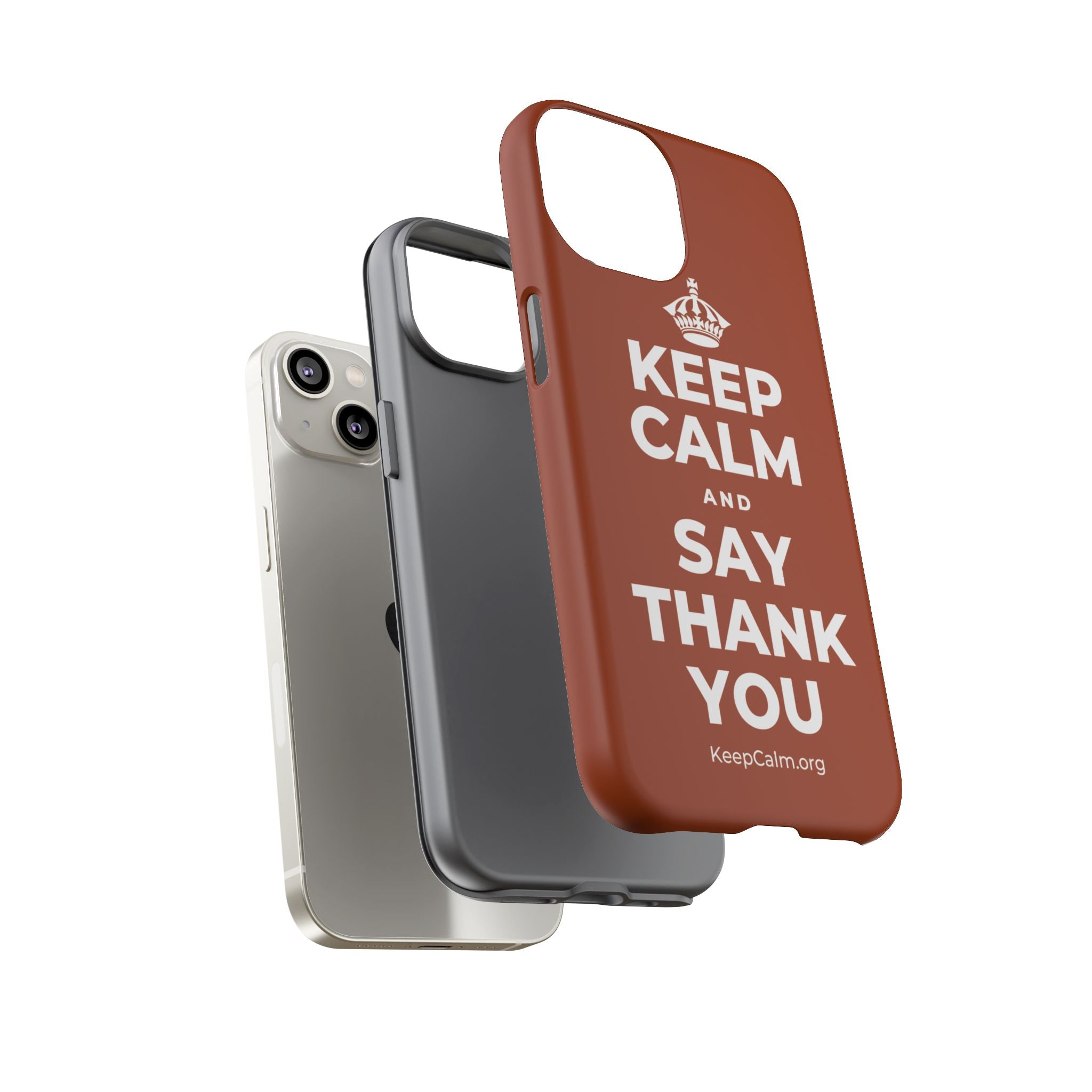 KEEP CALM AND SAY THANK YOU Phone Case