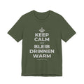 KEEP CALM UND BLEIB DRINNEN WARM T-Shirt (Military Green–Autumn)