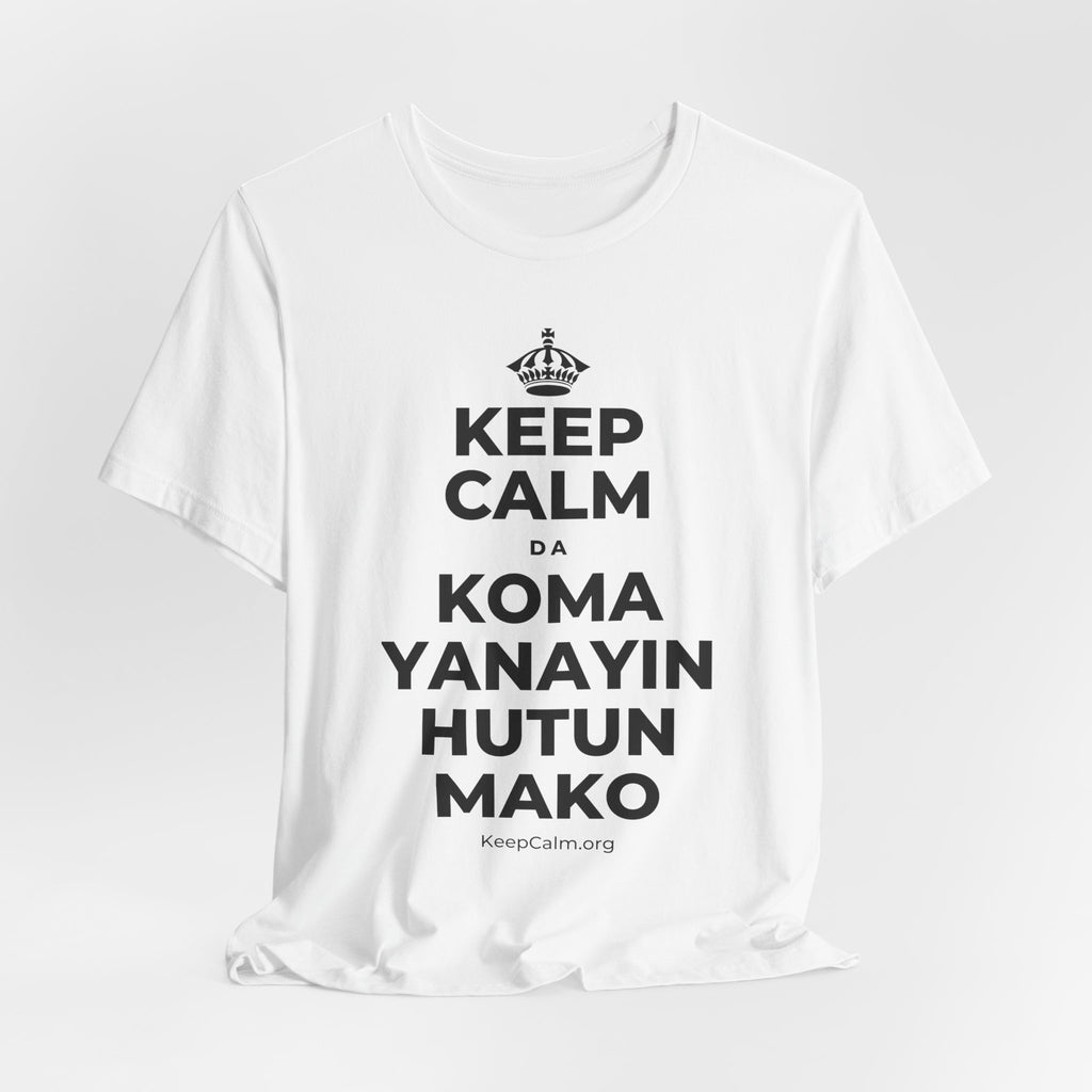 KEEP CALM DA KOMA YANAYIN HUTUN MAKO T-Shirt (White–Asphalt)