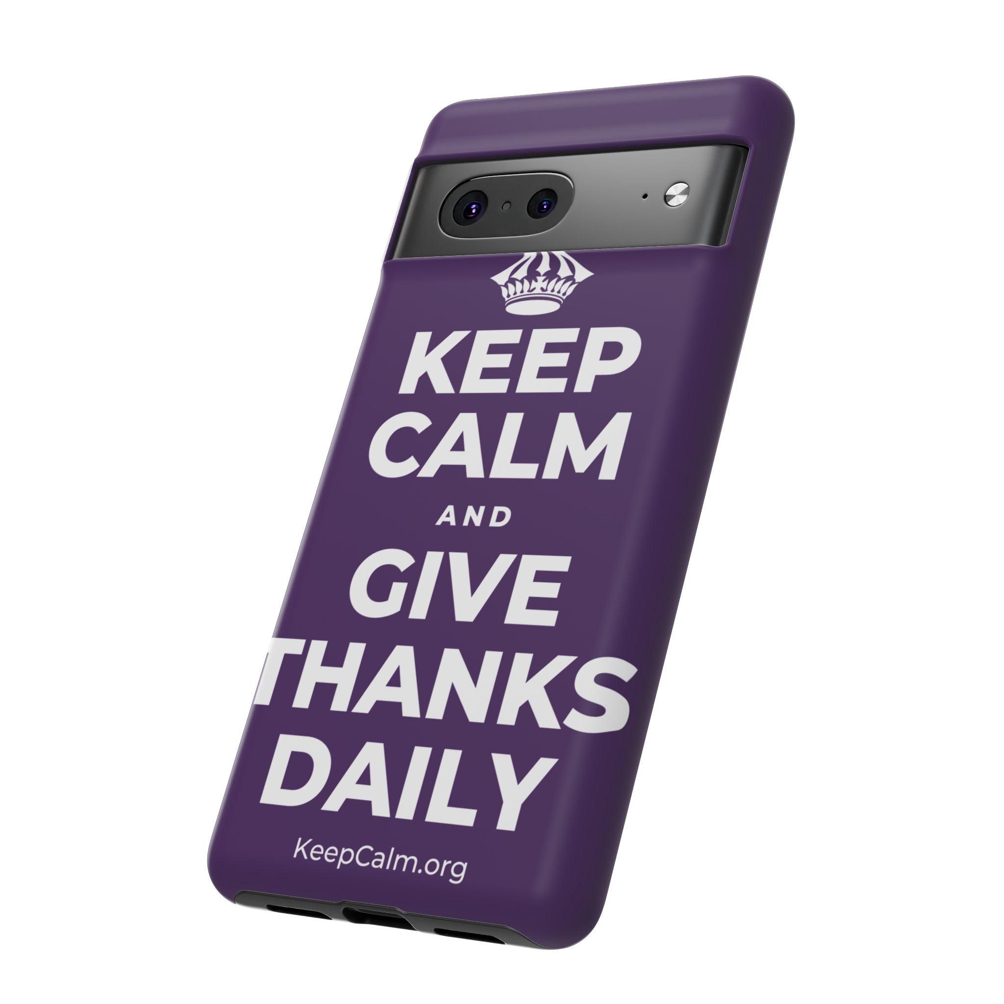 KEEP CALM AND GIVE THANKS DAILY Phone Case