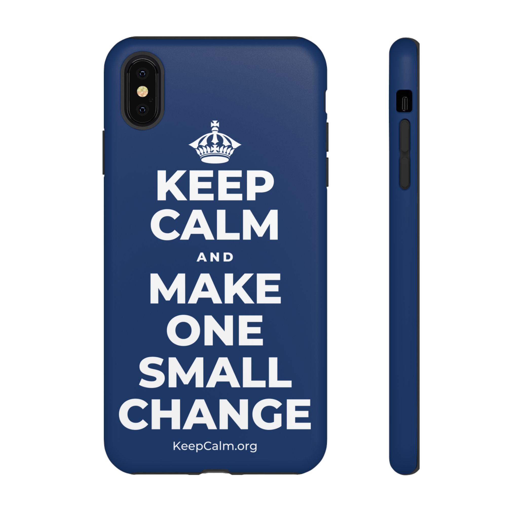 KEEP CALM AND MAKE ONE SMALL CHANGE Phone Case