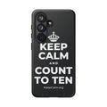 KEEP CALM AND COUNT TO TEN Phone Case (Dark)