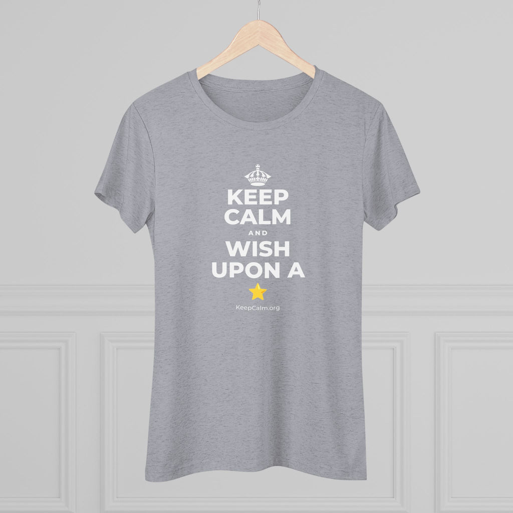 KEEP CALM AND WISH UPON A ⭐ Women's Tri-Blend Tee