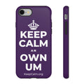 KEEP CALM AN OWN UM Phone Case