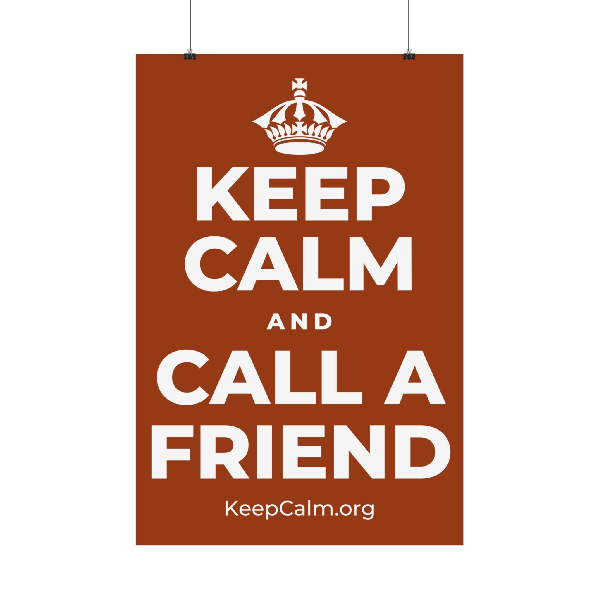 KEEP CALM AND CALL A FRIEND Satin Poster
