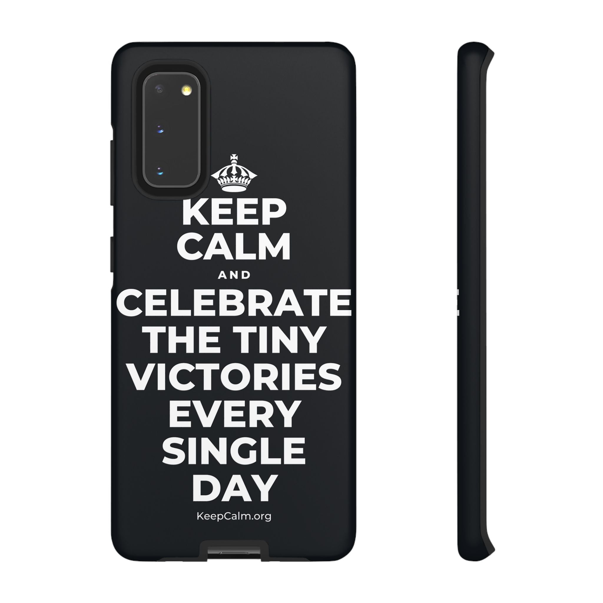KEEP CALM AND CELEBRATE THE TINY VICTORIES EVERY SINGLE DAY Phone Case (Dark)