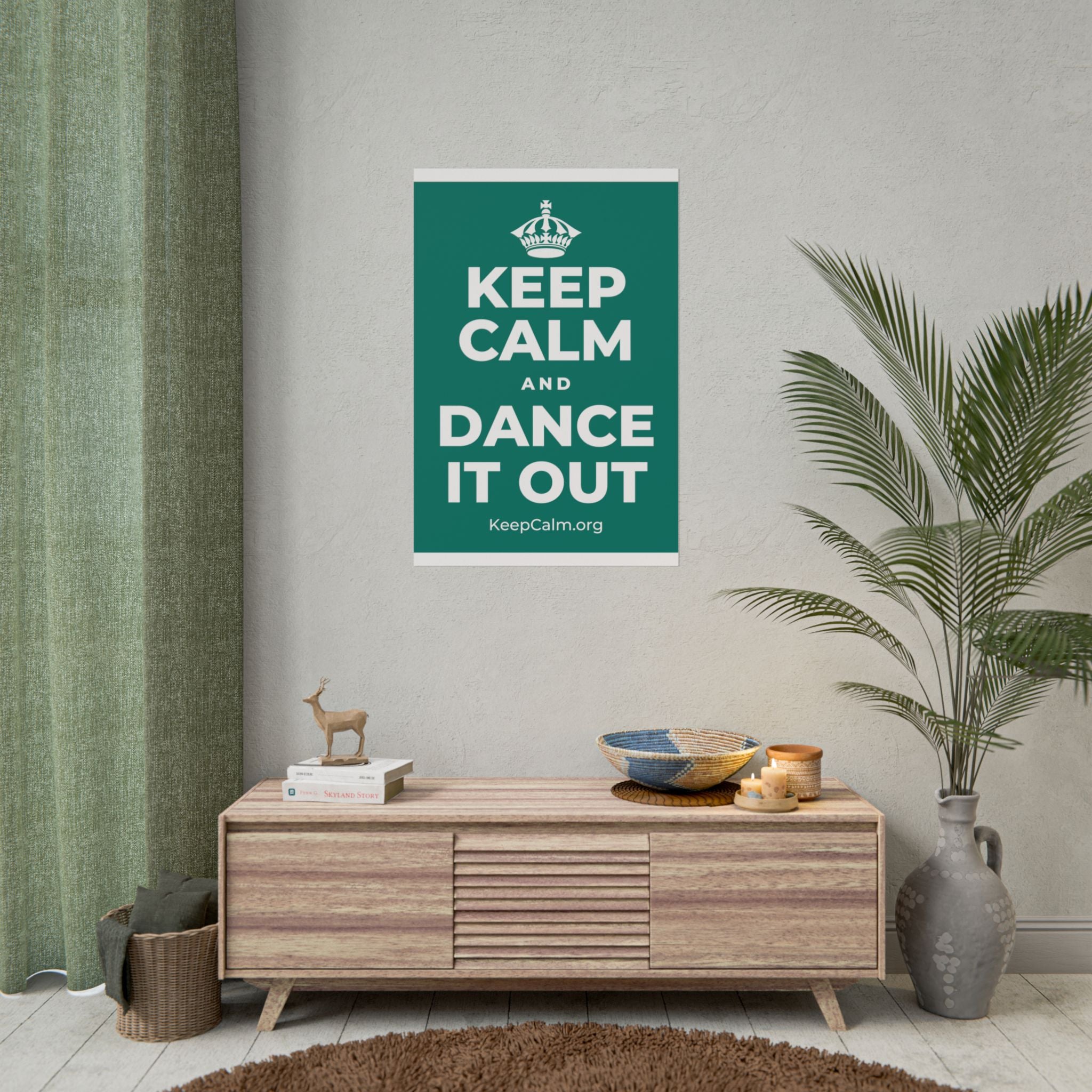 KEEP CALM AND DANCE IT OUT Poster