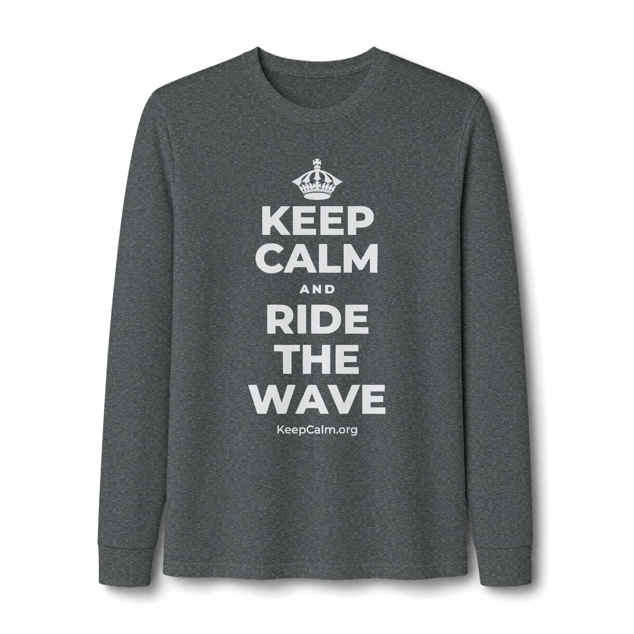 KEEP CALM AND RIDE THE WAVE Long Sleeve Tee