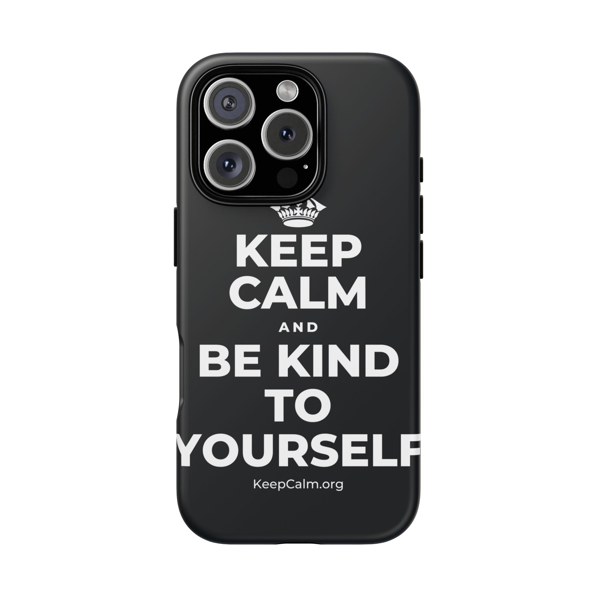 KEEP CALM AND BE KIND TO YOURSELF Phone Case (Dark)