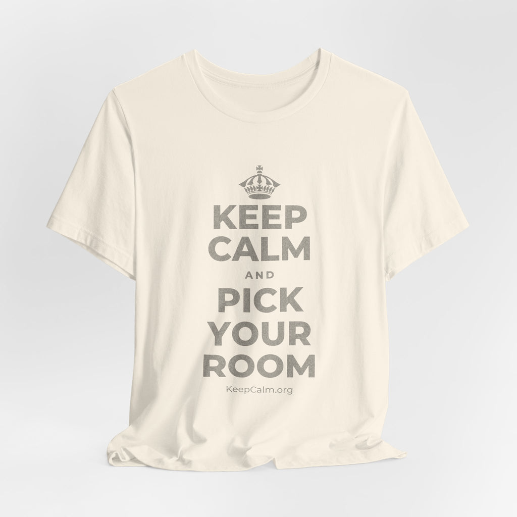 KEEP CALM AND PICK YOUR ROOM T-Shirt (White–Asphalt)