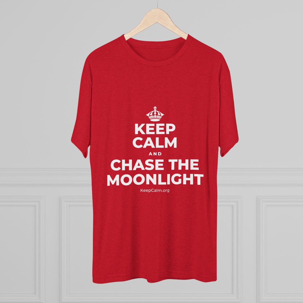 KEEP CALM AND CHASE THE MOONLIGHT Tri-Blend Tee