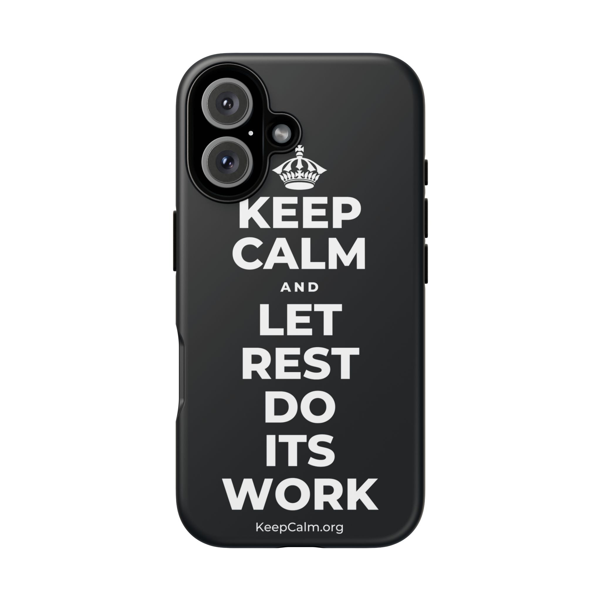 KEEP CALM AND LET REST DO ITS WORK Phone Case (Dark)