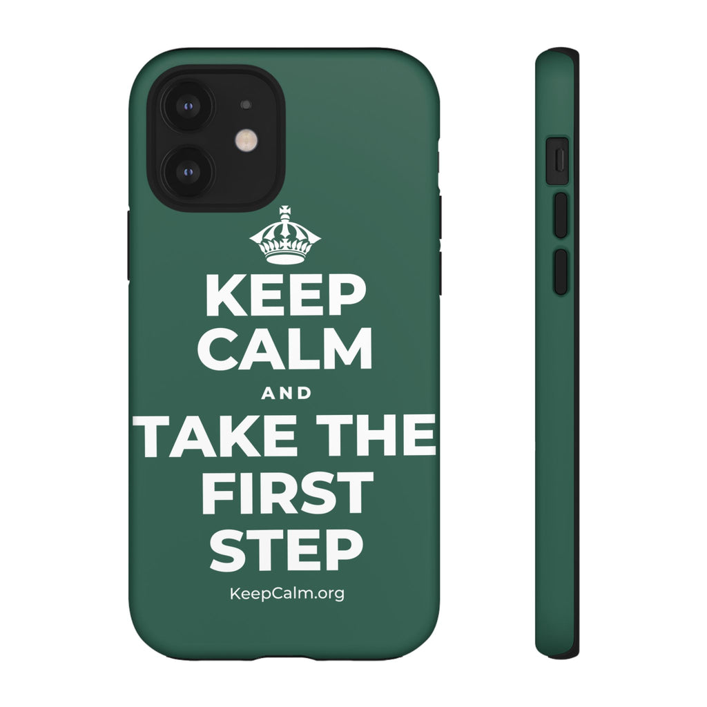 KEEP CALM AND TAKE THE FIRST STEP Phone Case