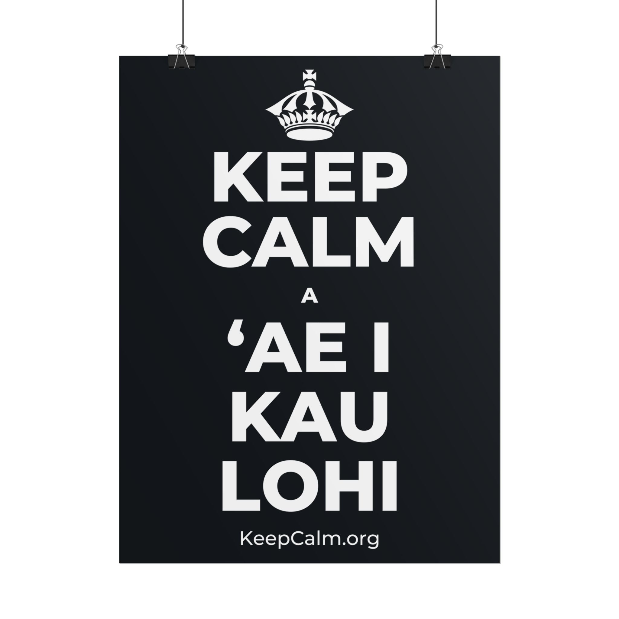KEEP CALM A ʻAE I KAU LOHI Poster (Dark)