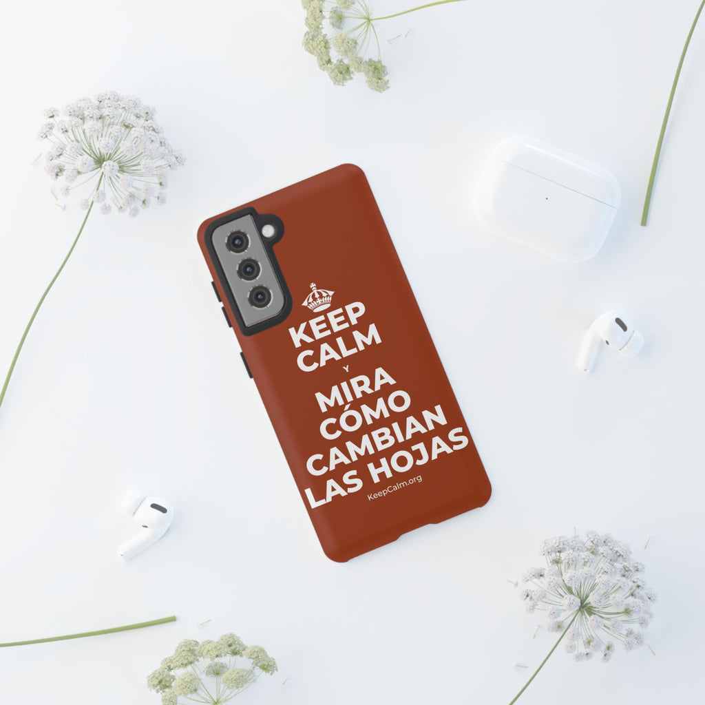 KEEP CALM Y MIRA CÓMO CAMBIAN LAS HOJAS Phone Case