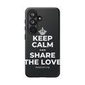 KEEP CALM AND SHARE THE LOVE Phone Case (Dark)