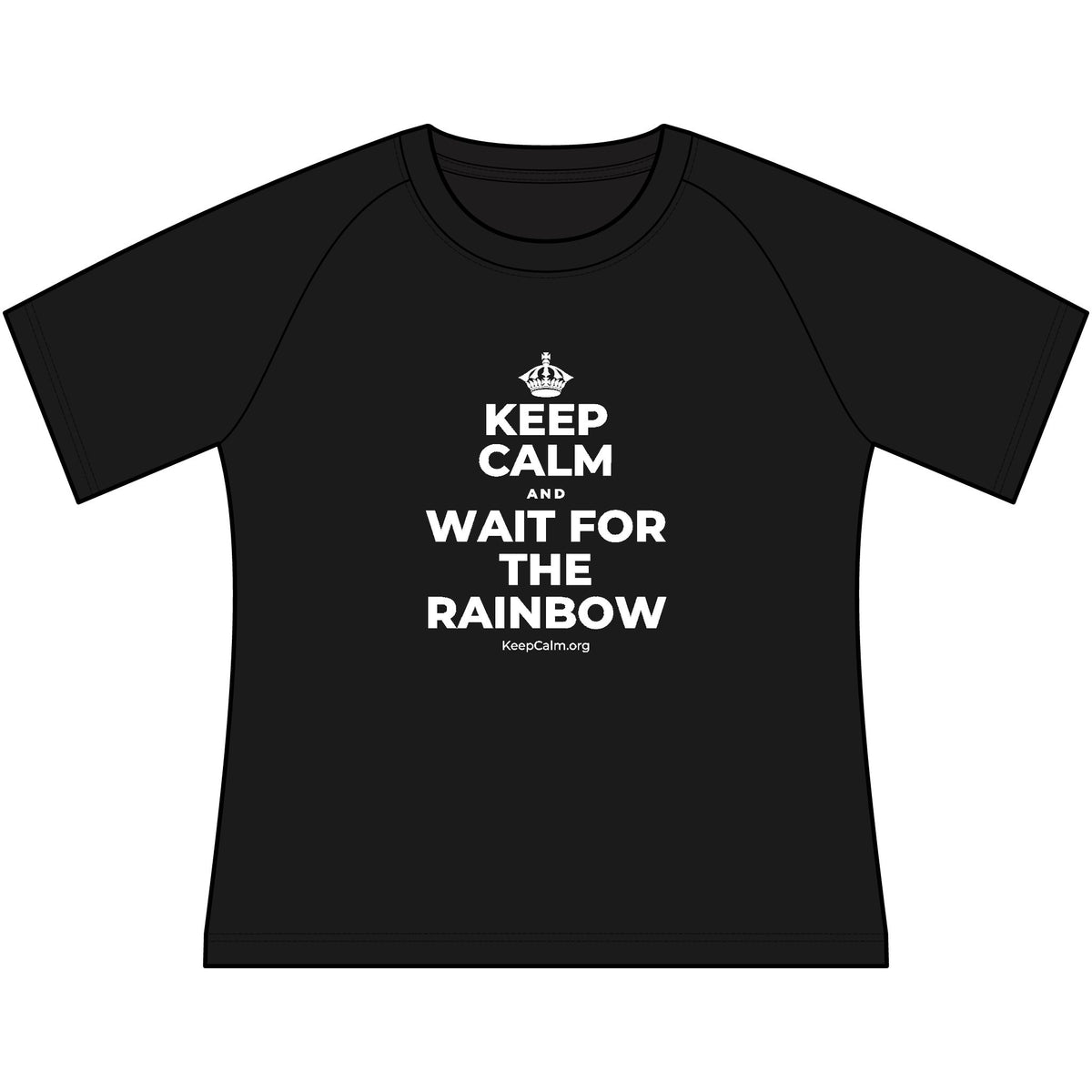 KEEP CALM AND WAIT FOR THE RAINBOW Women's Raglan Tee