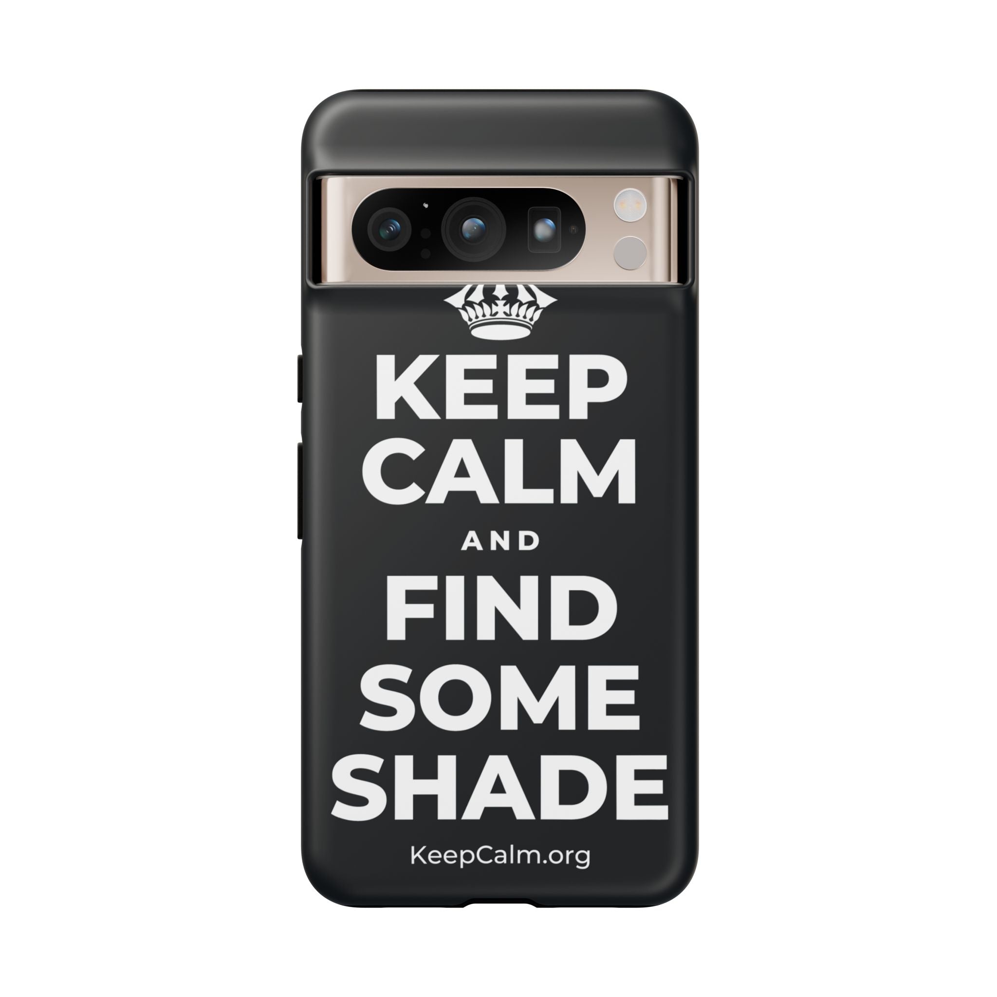 KEEP CALM AND FIND SOME SHADE Phone Case (Dark)