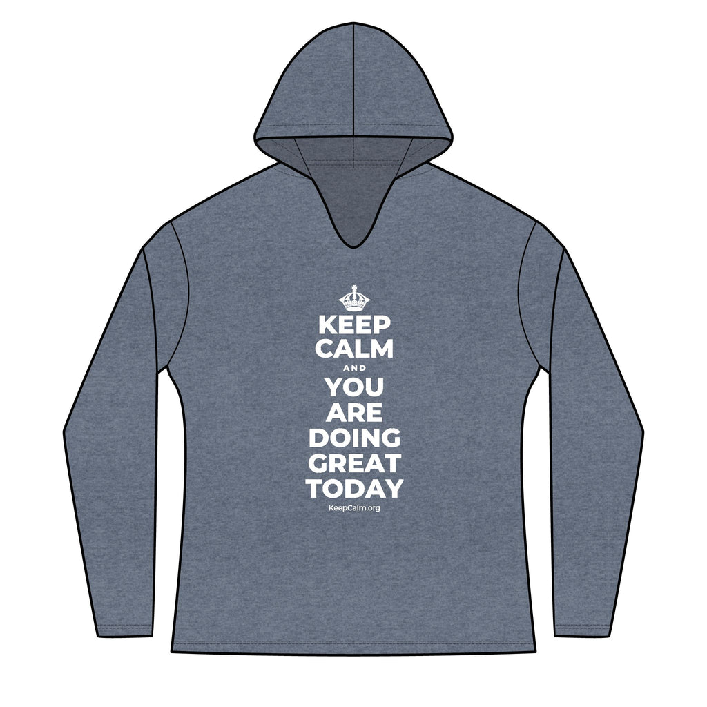 KEEP CALM AND YOU ARE DOING GREAT TODAY Women's Long Sleeve Hoodie