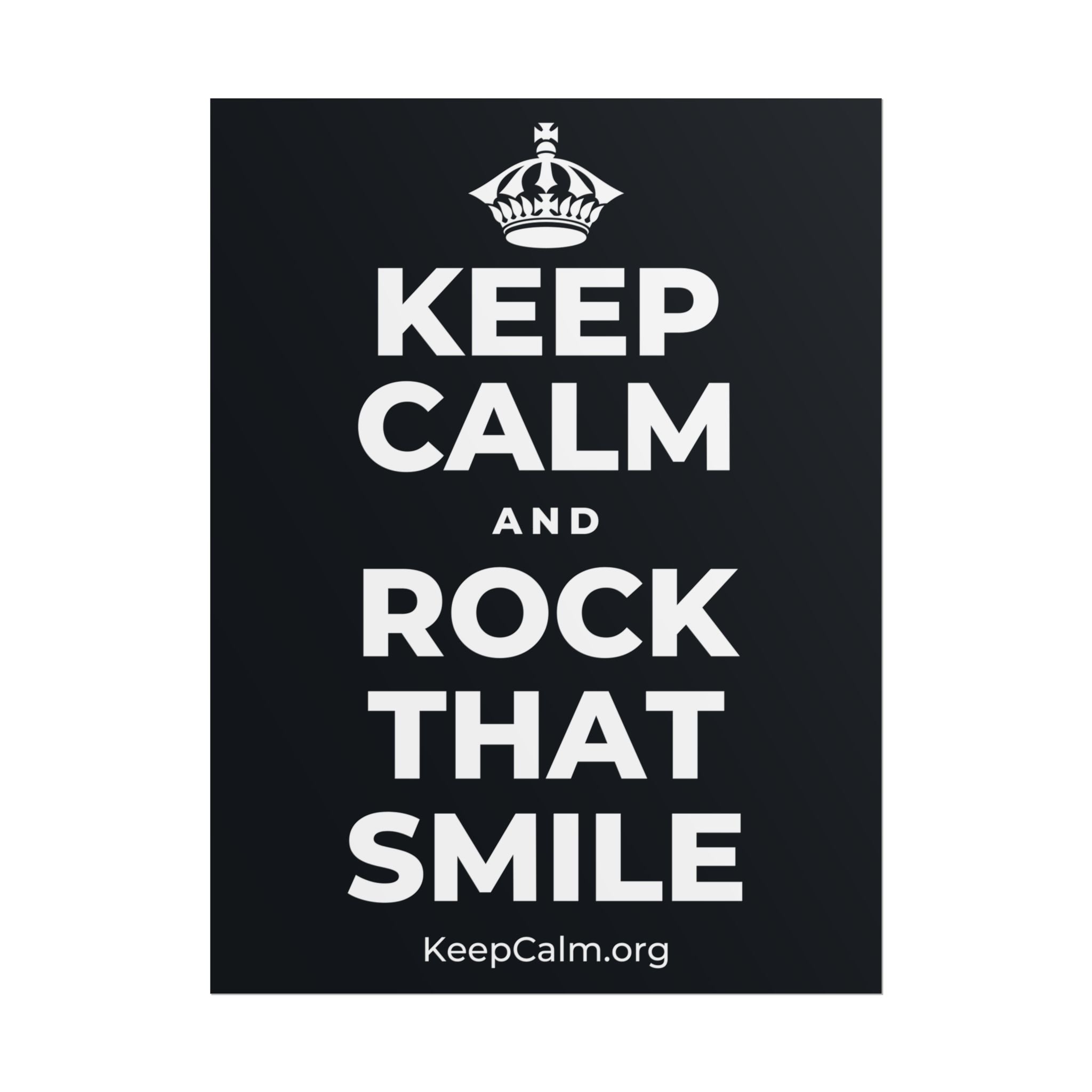 KEEP CALM AND ROCK THAT SMILE Poster (Dark)
