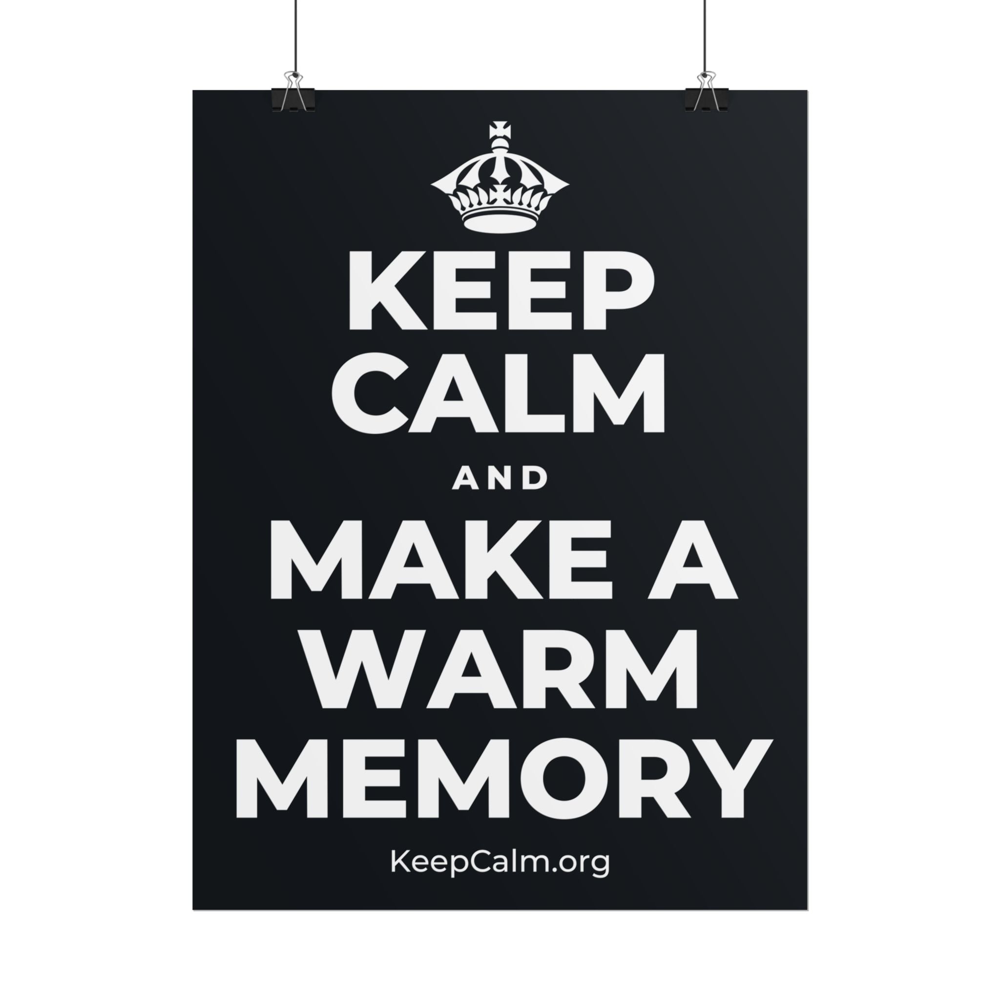 KEEP CALM AND MAKE A WARM MEMORY Poster (Dark)