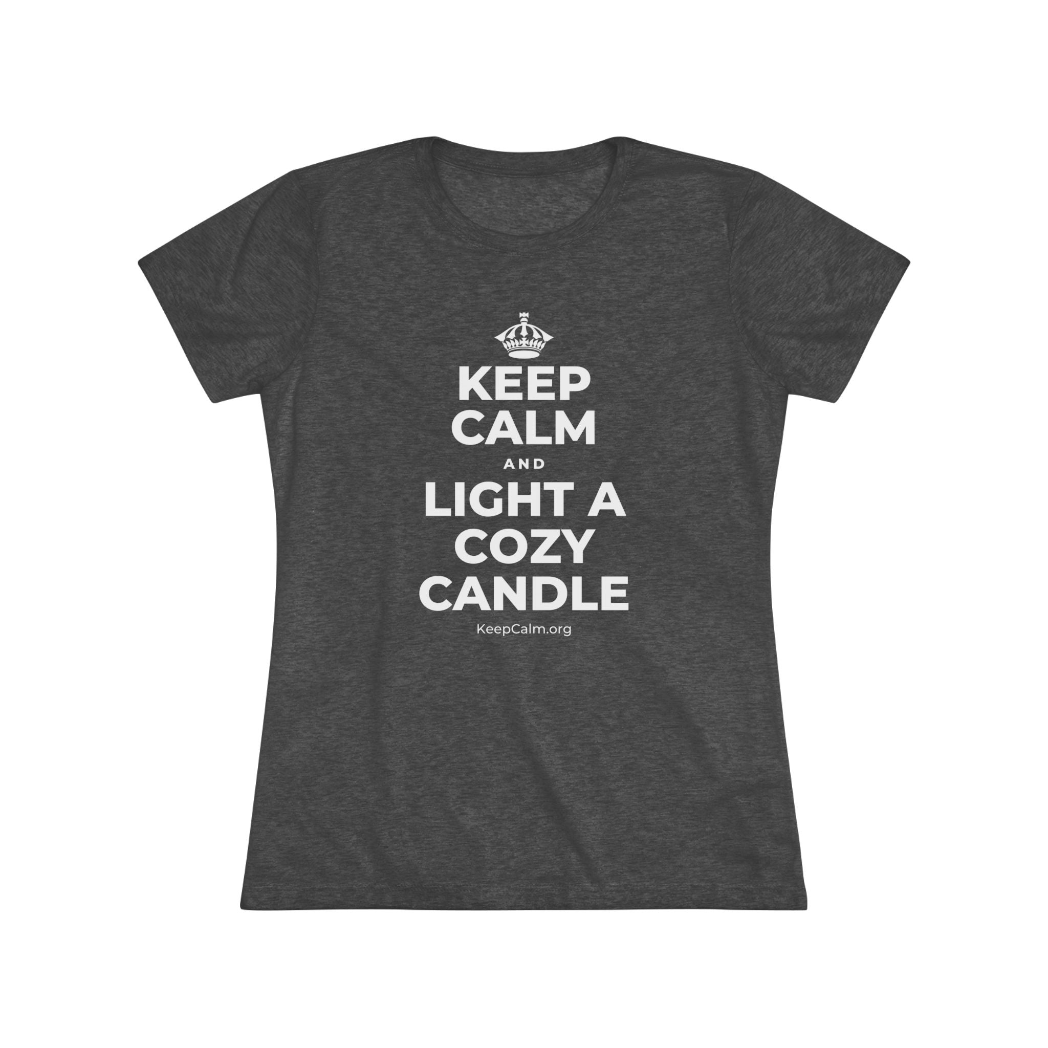 KEEP CALM AND LIGHT A COZY CANDLE Women's Tri-Blend Tee