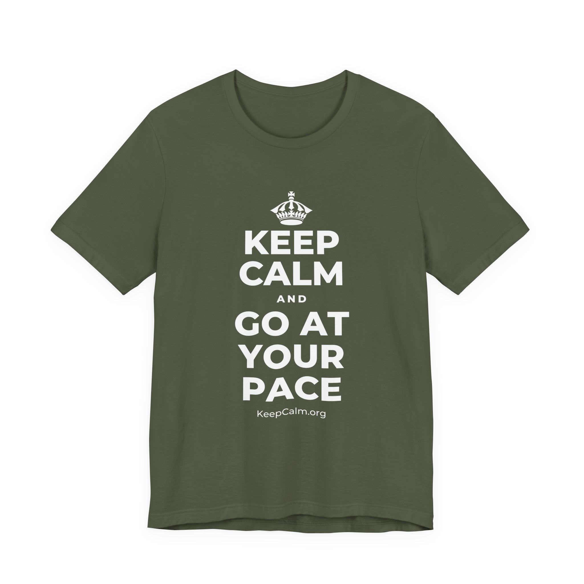 KEEP CALM AND GO AT YOUR PACE T-Shirt (Military Green–Autumn)