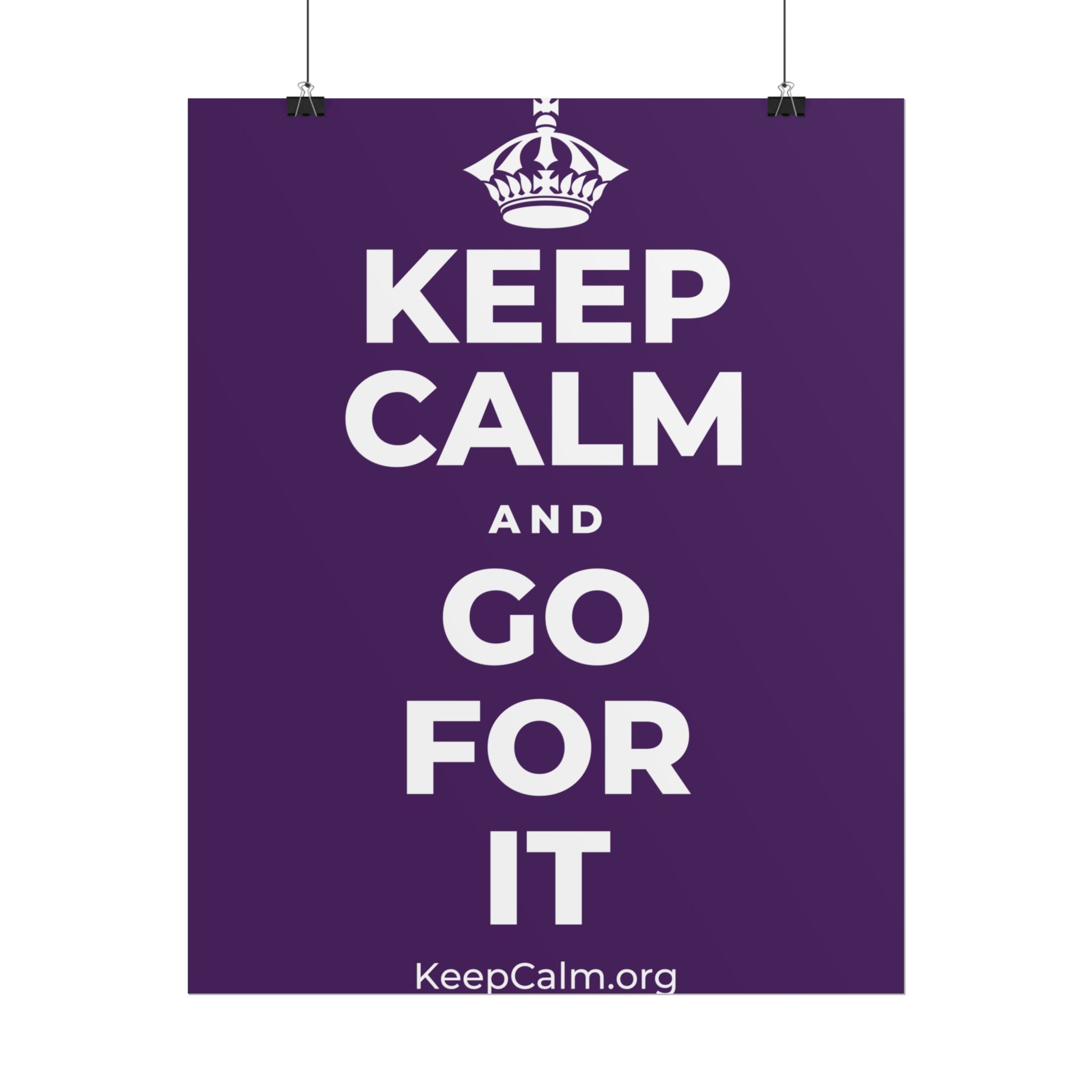 KEEP CALM AND GO FOR IT Poster