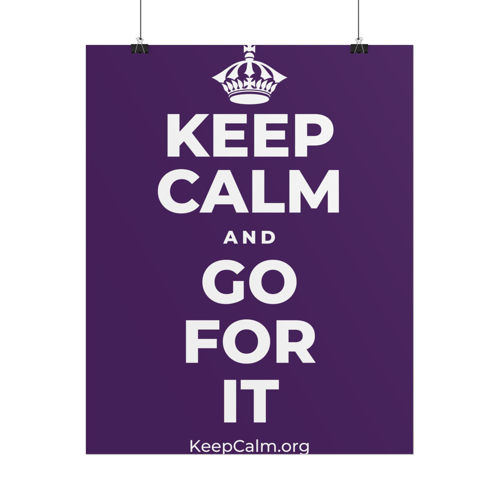 KEEP CALM AND GO FOR IT Poster