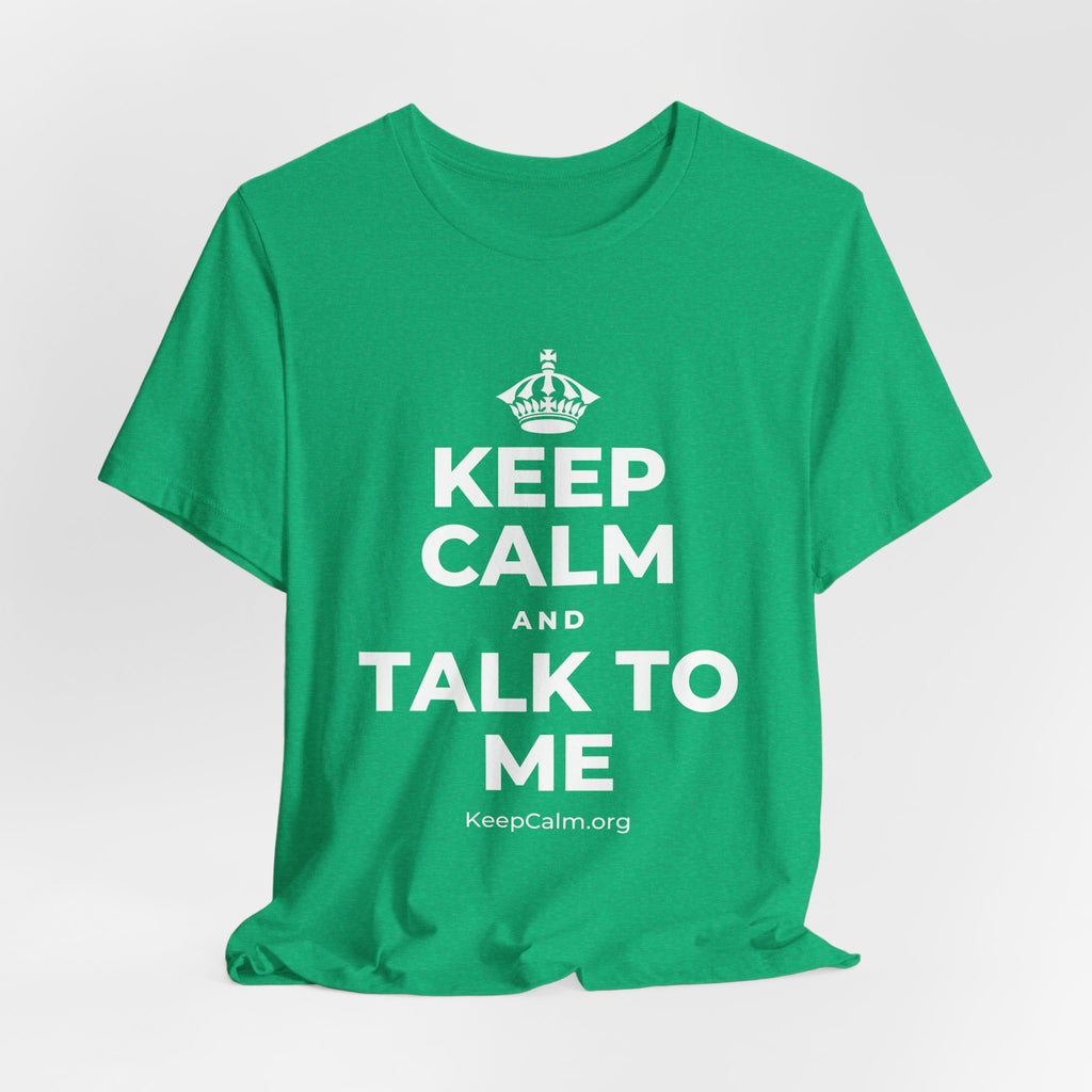 KEEP CALM AND TALK TO ME T-Shirt (Baby Blue–Silver)