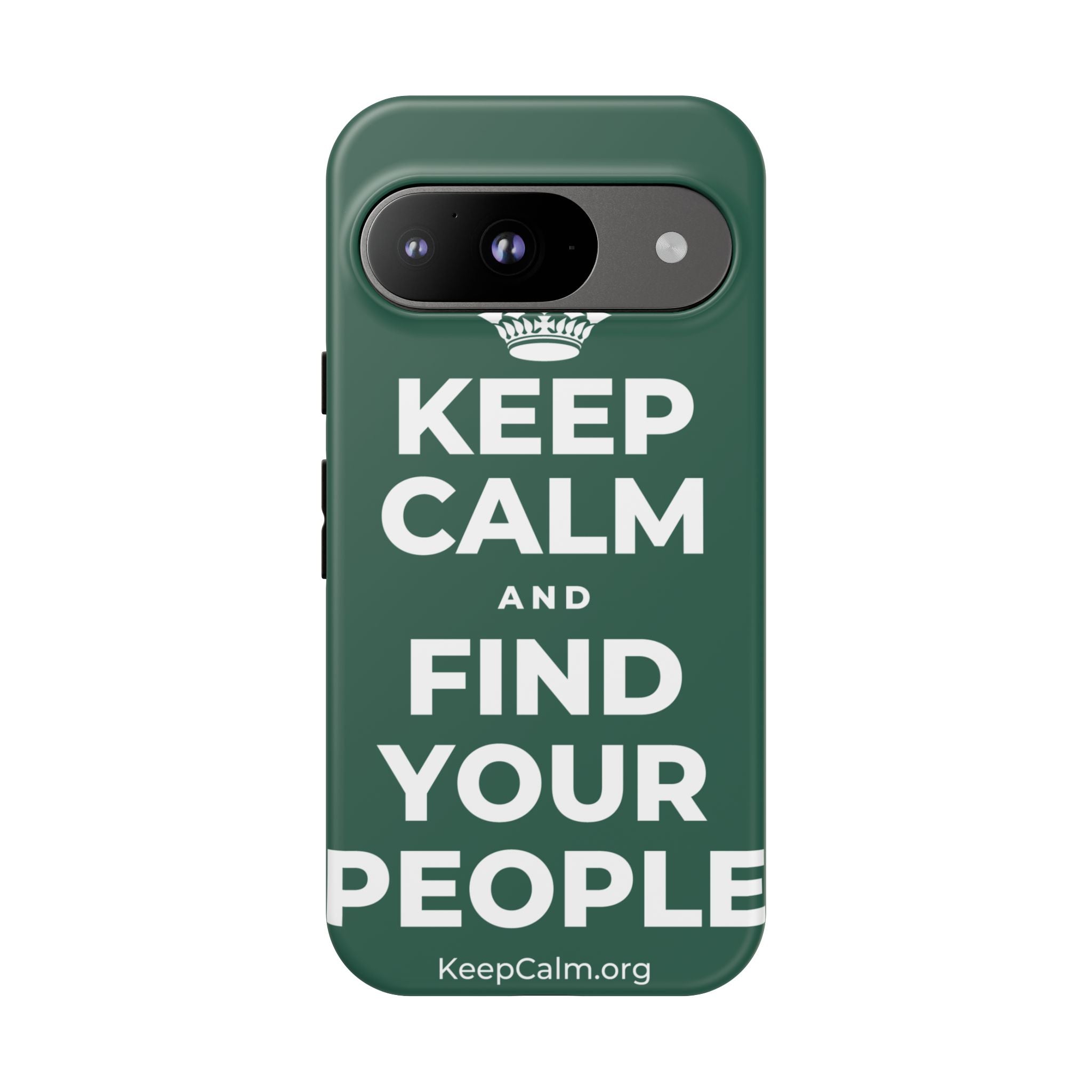 KEEP CALM AND FIND YOUR PEOPLE Phone Case