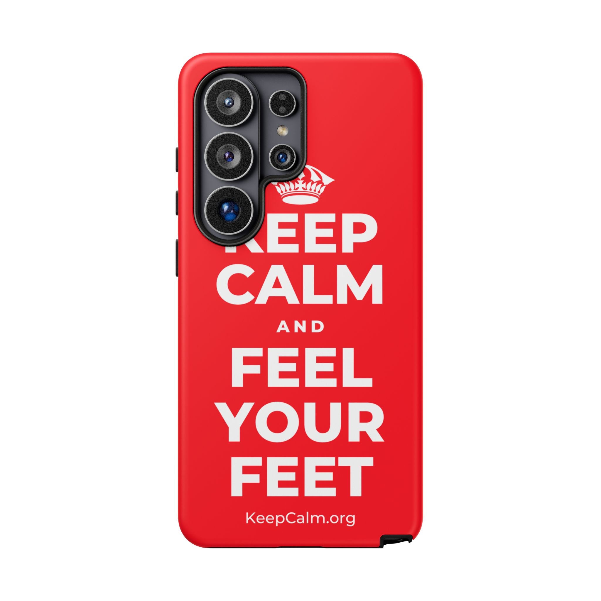 KEEP CALM AND FEEL YOUR FEET Phone Case