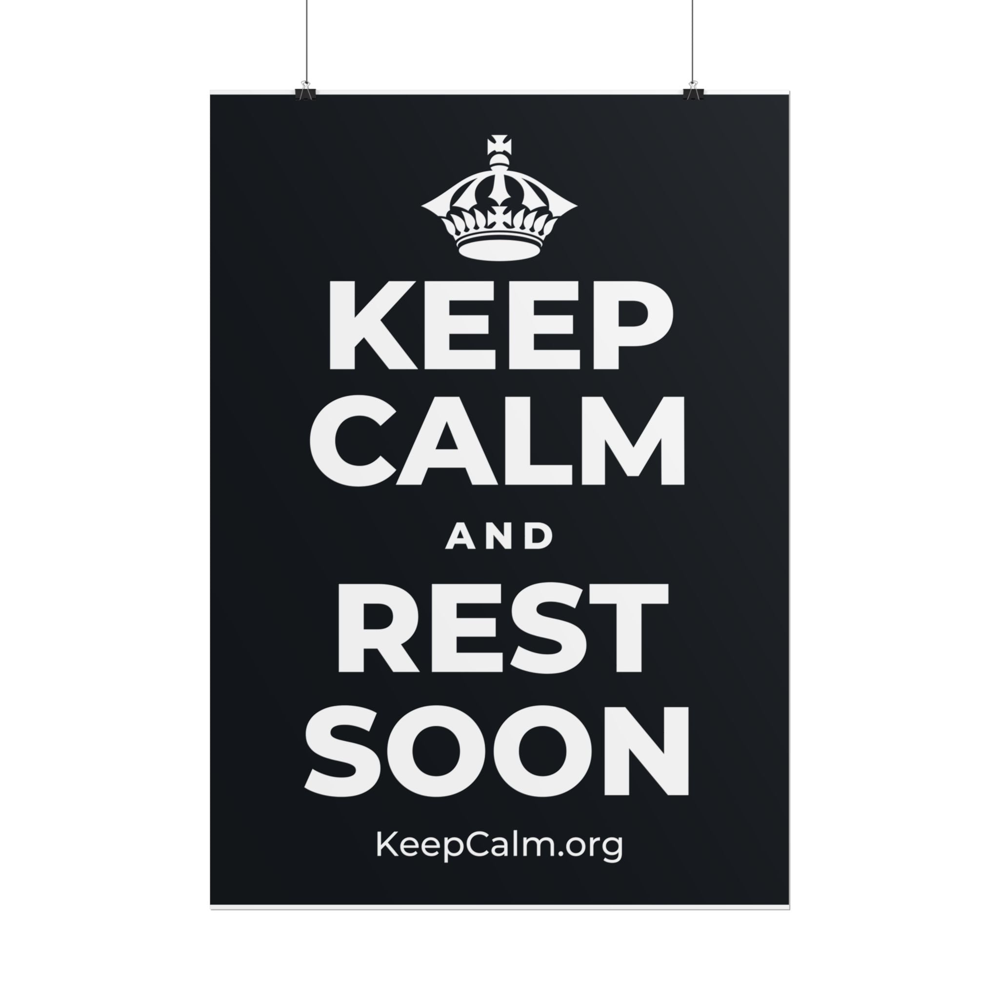 KEEP CALM AND REST SOON Poster (Dark)
