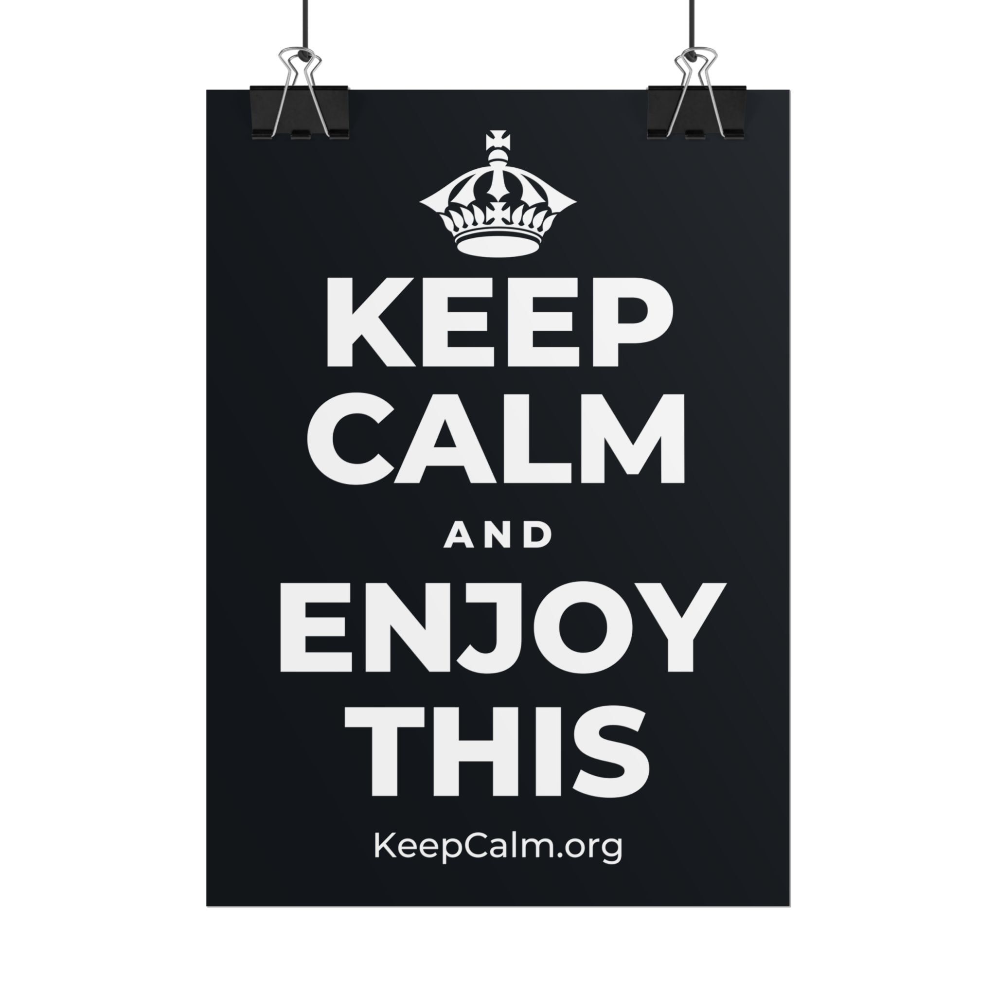 KEEP CALM AND ENJOY THIS Poster (Dark)