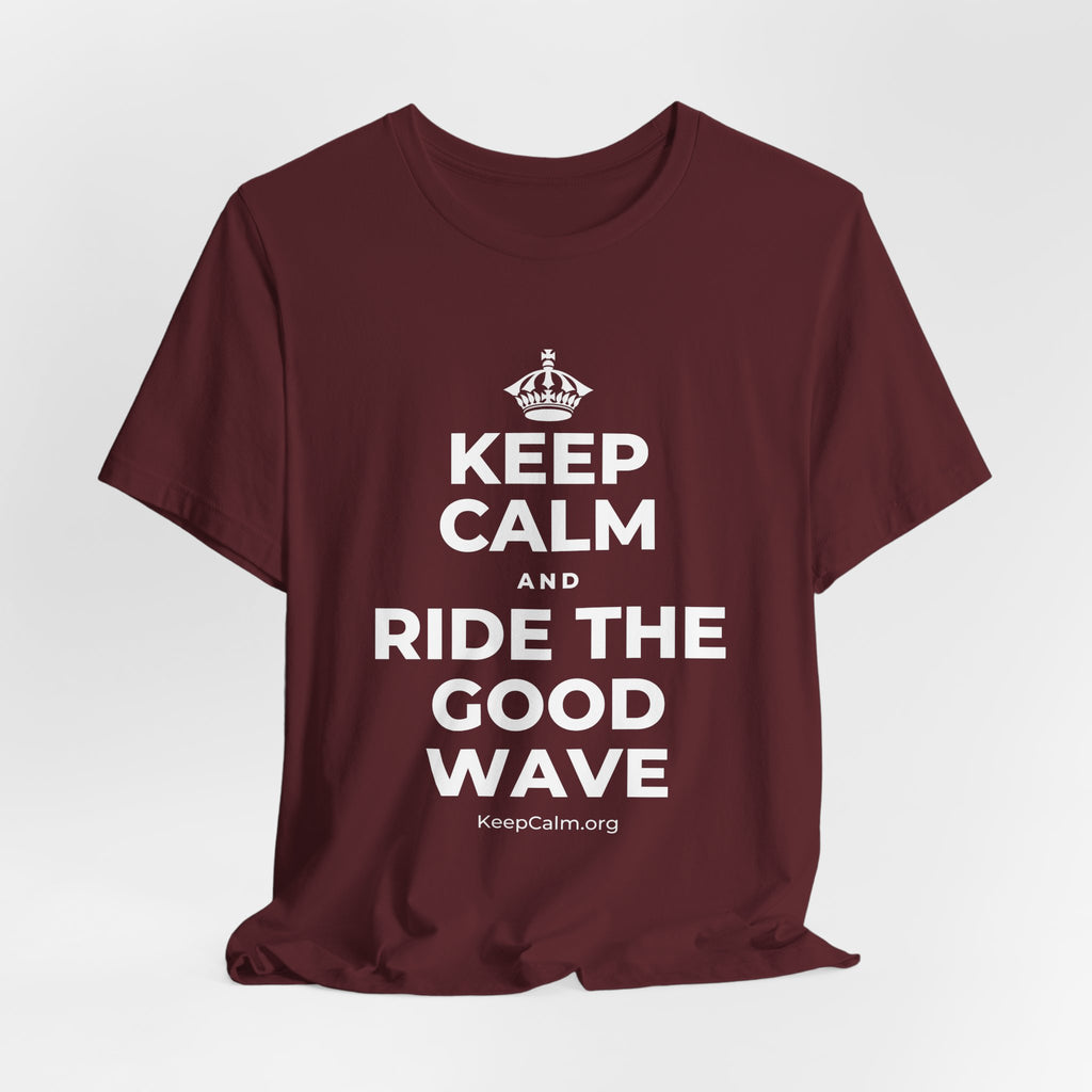 KEEP CALM AND RIDE THE GOOD WAVE T-Shirt (Baby Blue–Silver)