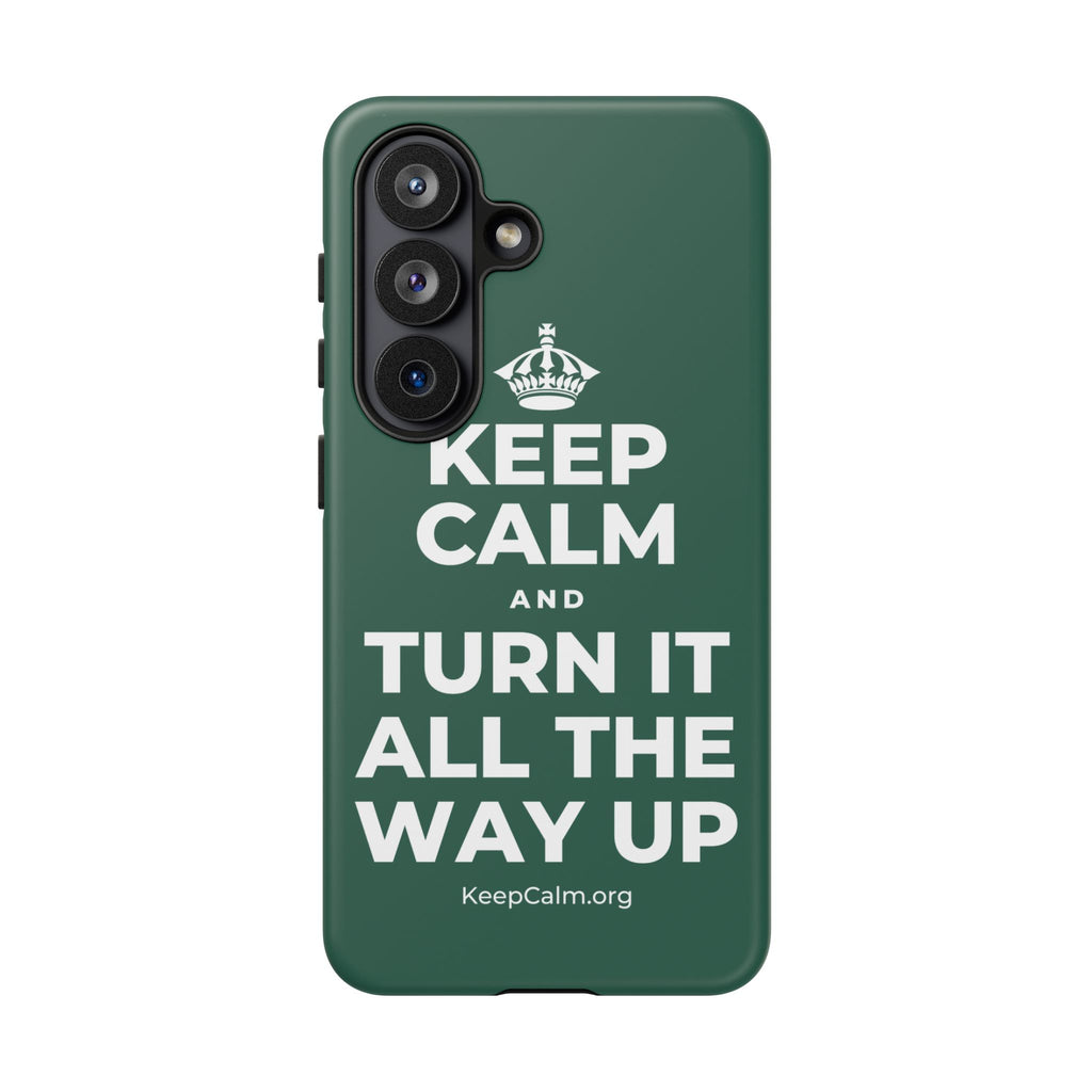 KEEP CALM AND TURN IT ALL THE WAY UP Phone Case